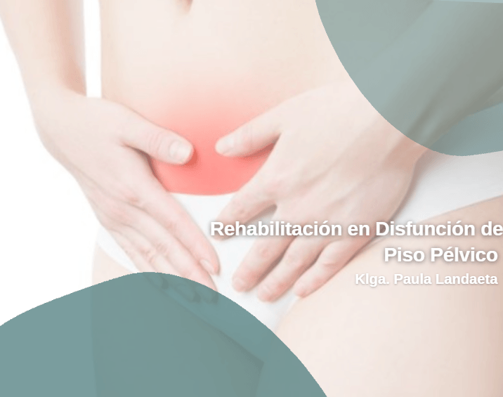 Rehabilitación de Disfunción Piso Pélvico